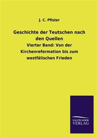 Bokomslag för "Geschichte Der Teutschen Nach Den Quellen"
