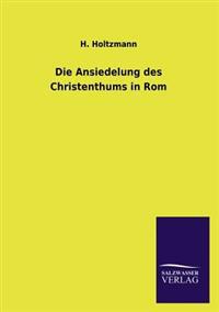 Bokomslag för "Die Ansiedelung Des Christenthums in ROM"