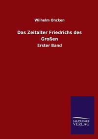 Das Zeitalter Friedrichs Des Grossen