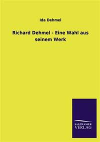 Bokomslag för "Richard Dehmel - Eine Wahl Aus Seinem Werk"