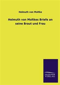 Kirjan kansi "Helmuth von Moltkes Briefe an seine Braut und Frau"