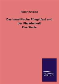 Bokomslag för "Das Israelitische Pfingstfest Und Der Plejadenkult"