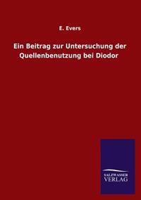 Ein Beitrag zur Untersuchung der Quellenbenutzung bei Diodor