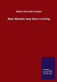 How Women may Earn a Living