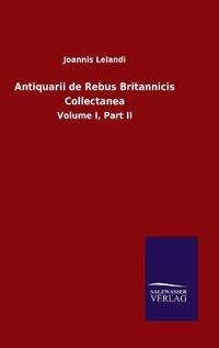 Kirjan kansi "Antiquarii de Rebus Britannicis Collectanea"