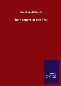 The Keepers of the Trail