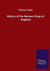Bokomslag för "History of the Norman Kings of England"