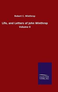 Bokomslag for "Life, and Letters of John Winthrop"