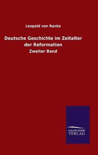Deutsche Geschichte im Zeitalter der Reformation