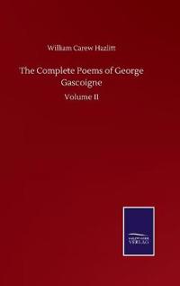 The Complete Poems of George Gascoigne