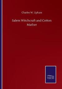Salem Witchcraft and Cotton Mather