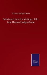 Selectrions from the Writings of the Late Thomas Hedges Genin