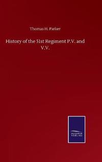 History of the 51st Regiment P.V. and V.V.