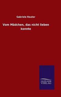 Vom Mädchen, das nicht lieben konnte