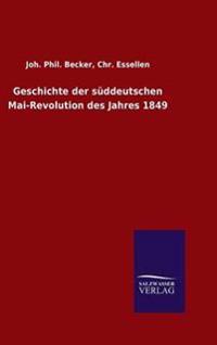 Bokomslag för "Geschichte der süddeutschen Mai-Revolution des Jahres 1849"