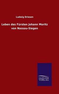 Bokomslag för "Leben des Fürsten Johann Moritz von Nassau-Siegen"