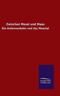 Zwischen Mosel und Maas