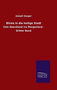 Blicke in die heilige Stadt