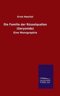 Die Familie der Rüsselquallen (Geryonida)