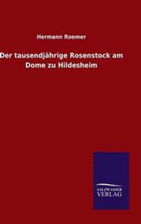 Kirjan kansi "Der tausendjährige Rosenstock am Dome zu Hildesheim"