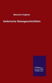 Umbrische Reisegeschichtlein
