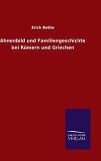 Bokomslag för "Ahnenbild und Familiengeschichte bei Römern und Griechen"