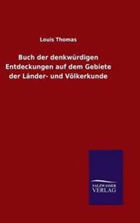 Bokomslag för "Buch der denkwürdigen Entdeckungen auf dem Gebiete der Länder- und Völkerkunde"
