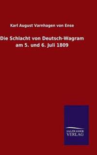 Bokomslag för "Die Schlacht von Deutsch-Wagram am 5. und 6. Juli 1809"