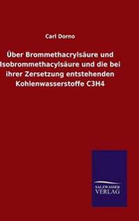 Kirjan kansi "Über Brommethacrylsäure und Isobrommethacylsäure und die bei ihrer Zersetzung entstehenden Kohlenwasserstoffe C3H4"
