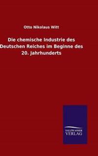 Bokomslag för "Die chemische Industrie des Deutschen Reiches im Beginne des 20. Jahrhunderts"