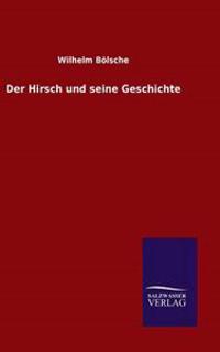 Der Hirsch und seine Geschichte
