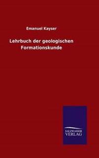 Lehrbuch der geologischen Formationskunde