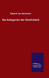 Die Kategorien der Sinnlichkeit