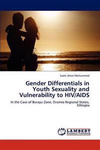 Gender Differentials in Youth Sexuality and Vulnerability to HIV/AIDS