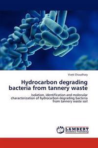 Hydrocarbon Degrading Bacteria from Tannery Waste