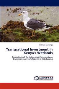 Transnational Investment in Kenya's Wetlands