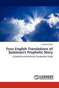 Four English Translations of Sulaiman's Prophetic Story