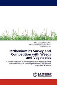 Parthenium Its Survey and Competition with Weeds and Vegetables
