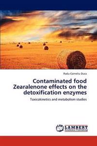 Contaminated food Zearalenone effects on the detoxification enzymes