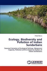 Ecology, Biodiversity and Pollution of Indian Sundarbans