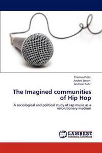 The Imagined Communities of Hip Hop