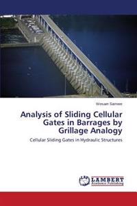 Analysis of Sliding Cellular Gates in Barrages by Grillage Analogy