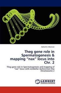 Theg gene role in Spermatogenesis & mapping "nax" locus into Chr. 2