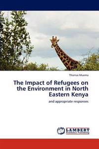 The Impact of Refugees on the Environment in North Eastern Kenya
