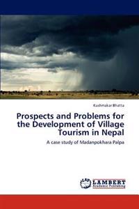 Prospects and Problems for the Development of Village Tourism in Nepal