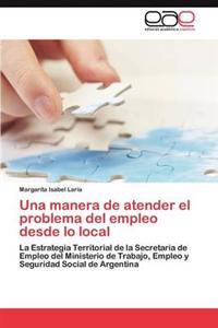 Una manera de atender el problema del empleo desde lo local