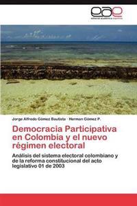 Democracia Participativa en Colombia y el nuevo régimen electoral