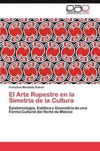 El Arte Rupestre en la Simetría de la Cultura