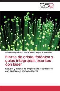 Fibras de Cristal Fotonico y Guias Integradas Escritas Con Laser