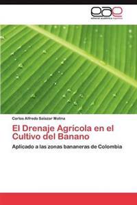 El Drenaje Agrícola en el Cultivo del Banano